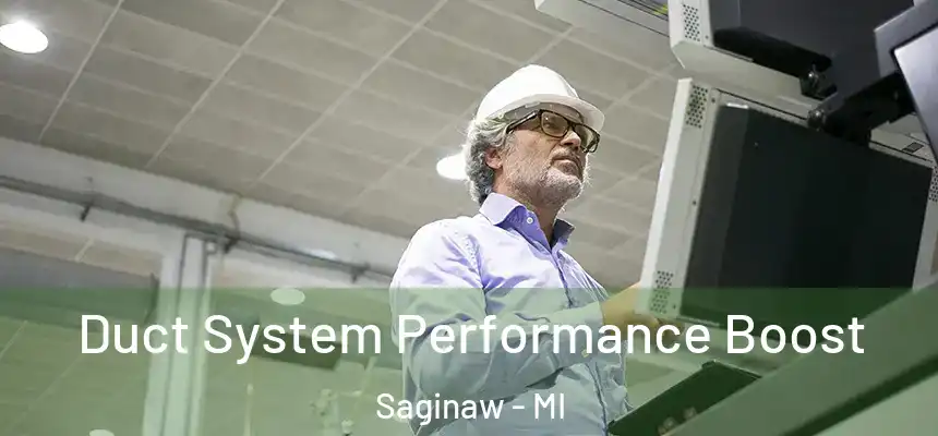 Duct System Performance Boost Saginaw - MI
